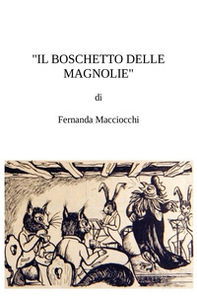 Il boschetto delle magnolie - Librerie.coop