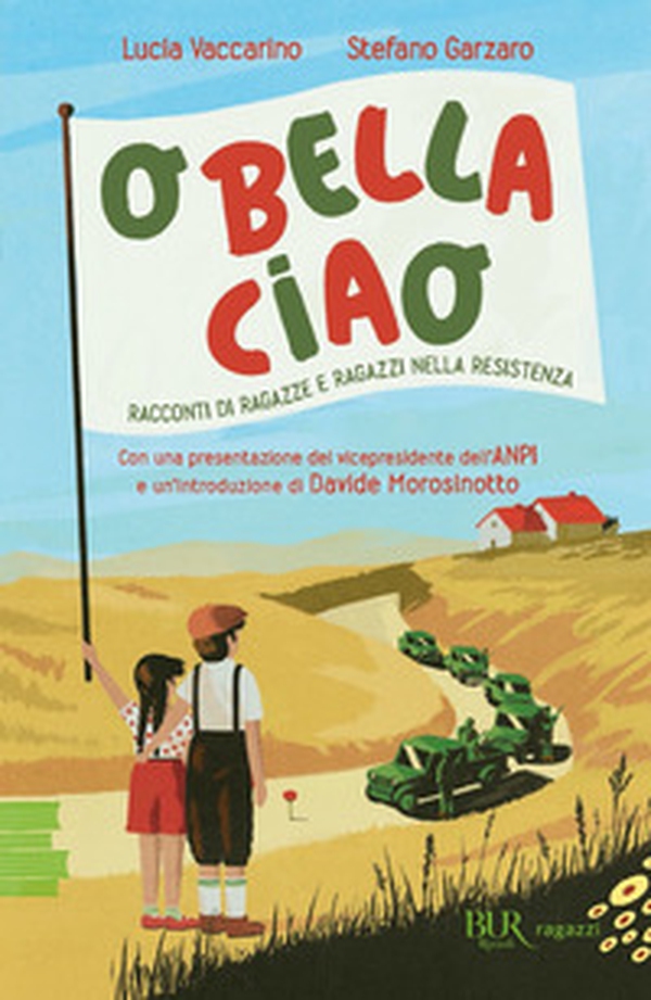 O bella ciao. Racconti di ragazze e ragazzi nella Resistenza - Librerie.coop O bella ciao. Racconti di ragazze e ragazzi nella Resistenza - Librerie.coop