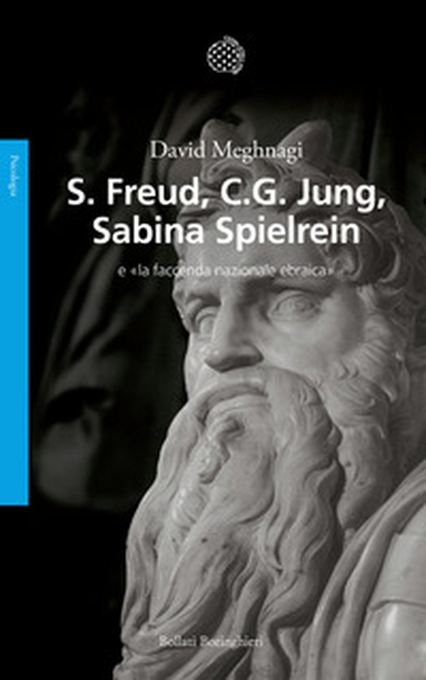 Freud, Jung, Sabina Spielrein e «la faccenda nazionale ebraica» - Librerie.coop