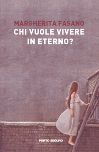 Chi vuole vivere in eterno? - Librerie.coop