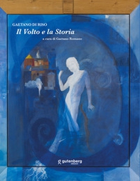 Il volto e la Storia. Gaetano Di Riso - Librerie.coop
