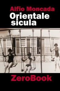 Orientale sicula. Proebbido entrari ed altri racconti - Librerie.coop
