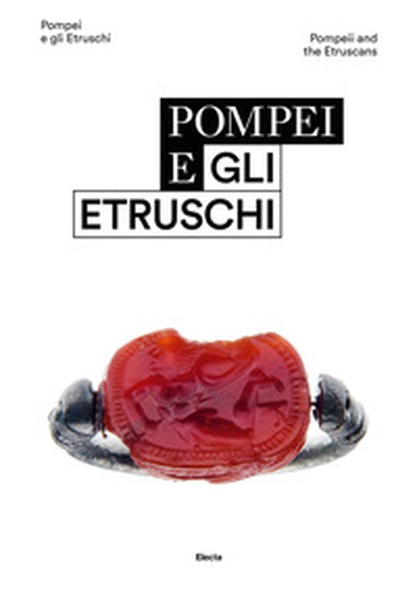 Pompei e gli etruschi-Pompeii and the Etruscans - Librerie.coop Pompei e gli etruschi-Pompeii and the Etruscans - Librerie.coop