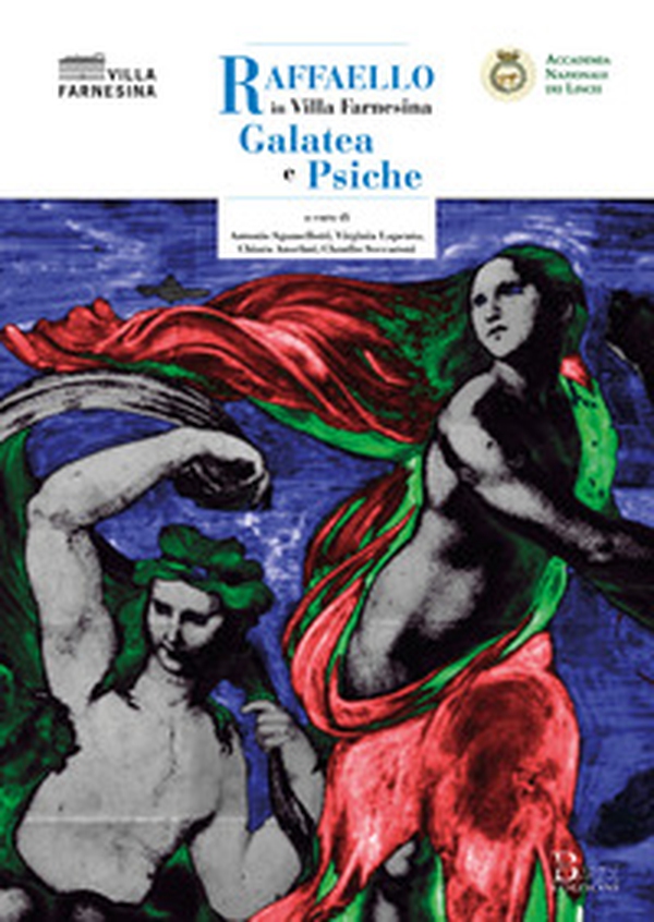 Raffaello in Villa Farnesina. Galatea e Psiche - Librerie.coop Raffaello in Villa Farnesina. Galatea e Psiche - Librerie.coop