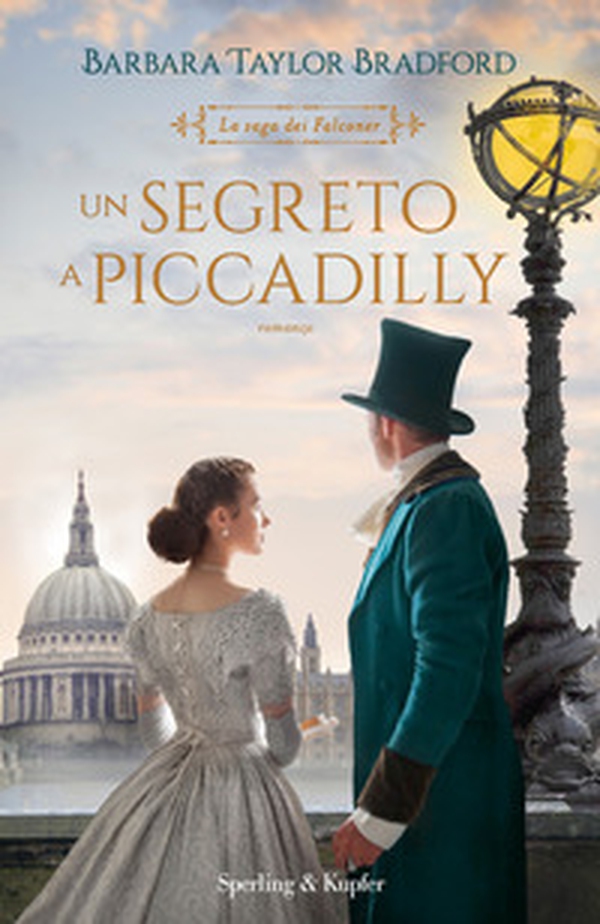 Un segreto a Piccadilly. La saga dei Falconer - Librerie.coop Un segreto a Piccadilly. La saga dei Falconer - Librerie.coop
