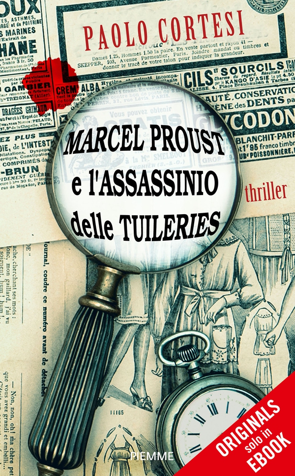 Marcel Proust e l'assassinio delle Tuileries - Librerie.coop Marcel Proust e l'assassinio delle Tuileries - Librerie.coop