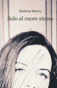 Solo al cuore stesso - Librerie.coop