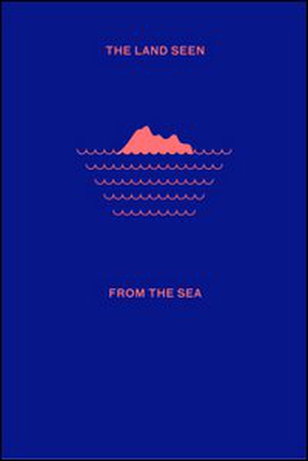 The land seen from the sea - Librerie.coop The land seen from the sea - Librerie.coop