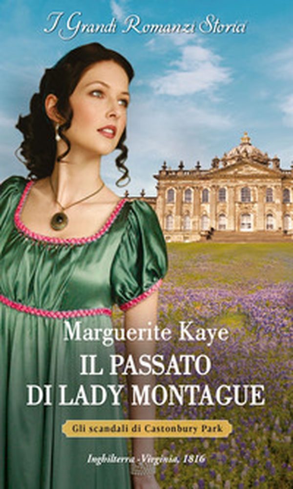 Il passato di Lady Montague. Gli scandali di Castonbury Park - Vol. 3 - Librerie.coop Il passato di Lady Montague. Gli scandali di Castonbury Park - Vol. 3 - Librerie.coop