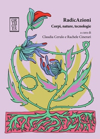 RadicAzioni. Corpi, nature, tecnologie - Librerie.coop