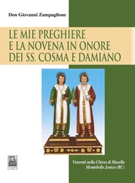 Le mie preghiere e la novena in onore dei SS. Cosma e Damiano. Venerati nella Chiesa di Masella Montebello Jonico (RC) - Librerie.coop