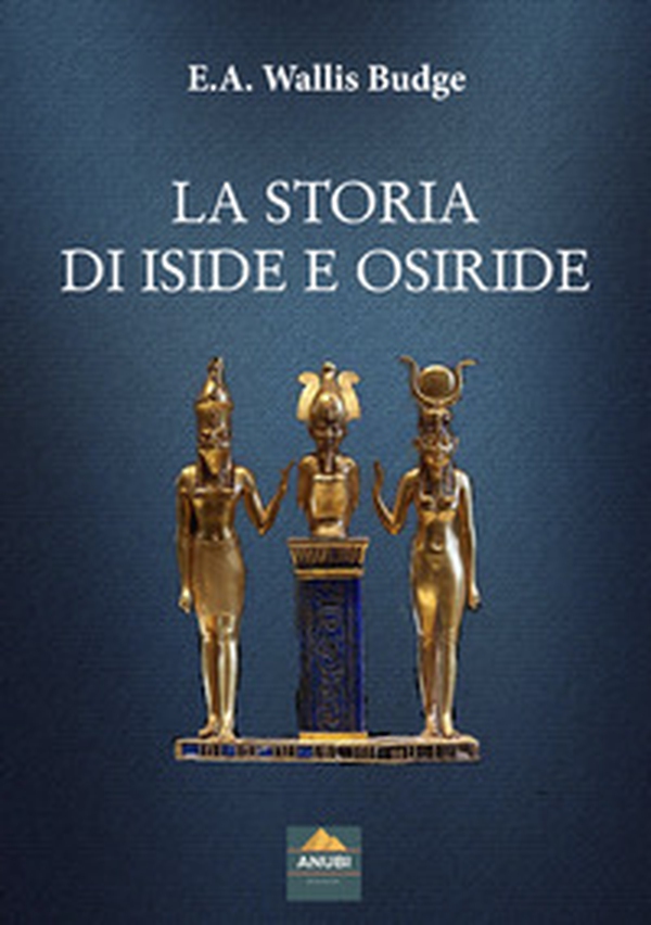La storia di Iside e Osiride - Librerie.coop La storia di Iside e Osiride - Librerie.coop