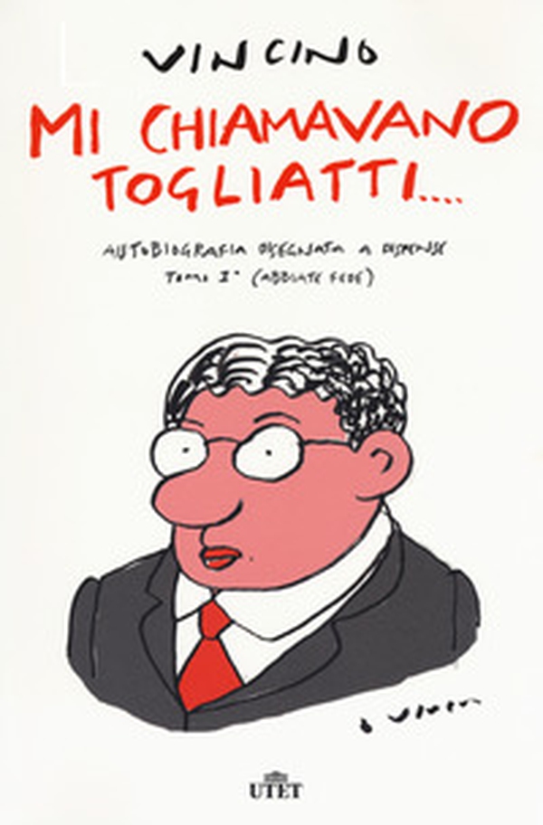 Mi chiamavano Togliatti. Autobiografia disegnata a dispense - Vol. 1 - Librerie.coop Mi chiamavano Togliatti. Autobiografia disegnata a dispense - Vol. 1 - Librerie.coop