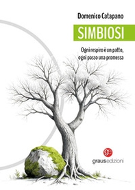Simbiosi. Ogni respiro è un patto, ogni passo una promessa - Librerie.coop