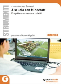 A scuola con Minecraft. Progettare un mondo a cubetti - Librerie.coop