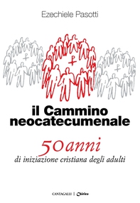 Il Cammino neocatecumenale - Librerie.coop