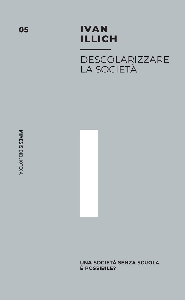 Descolarizzare la società - Librerie.coop Descolarizzare la società - Librerie.coop