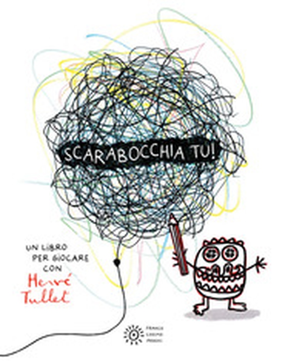 Scarabocchia tu! - Librerie.coop Scarabocchia tu! - Librerie.coop
