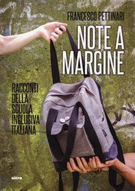 Note a margine. Racconti della scuola inclusiva italiana - Librerie.coop