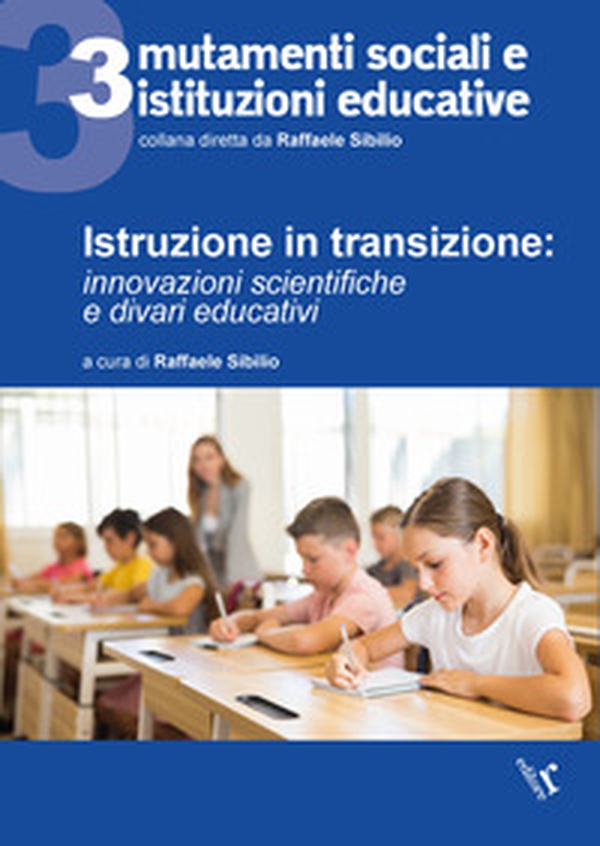 Istruzione in transizione. innovazioni scientifiche e divari educativi - Librerie.coop Istruzione in transizione. innovazioni scientifiche e divari educativi - Librerie.coop