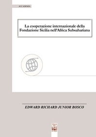 La cooperazione internazionale della Fondazione Sicilia nell'Africa Subsahariana - Librerie.coop