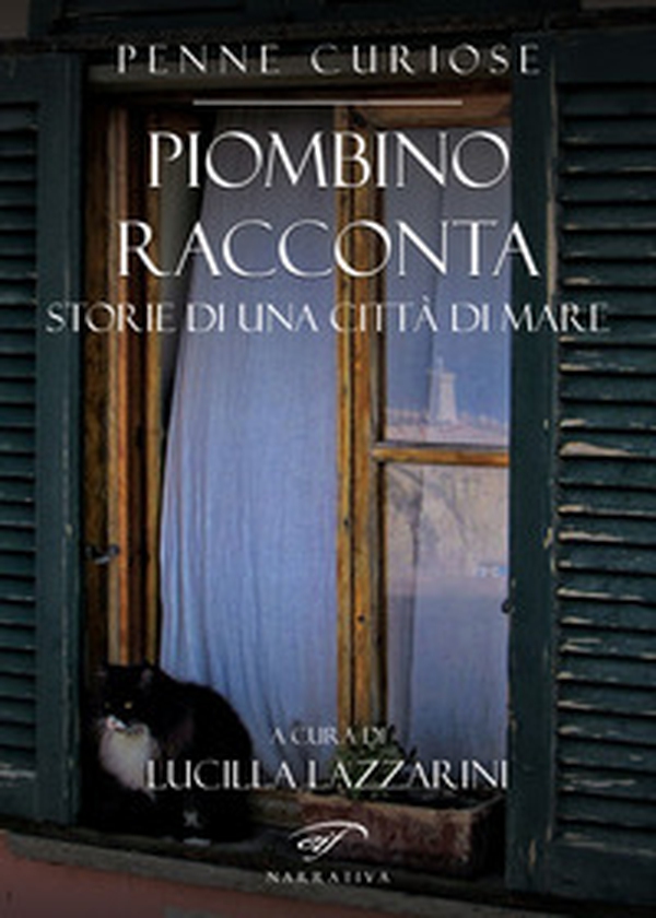 Piombino racconta. Storie di una città di mare - Librerie.coop Piombino racconta. Storie di una città di mare - Librerie.coop