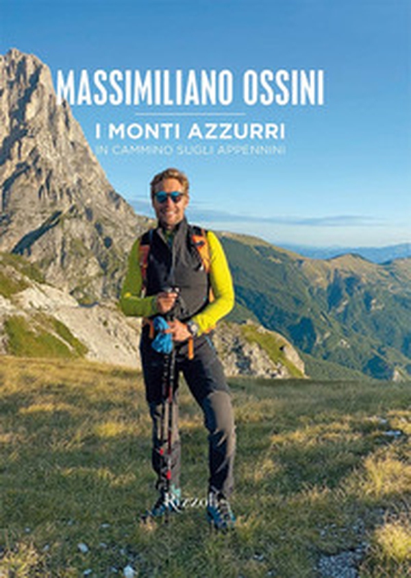 I monti azzurri. In cammino sugli Appennini - Librerie.coop I monti azzurri. In cammino sugli Appennini - Librerie.coop
