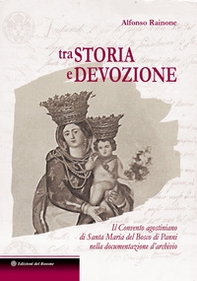 Tra storia e devozione Il Convento agostiniano di Santa Maria del Bosco di Panni nella documentazione d'archivio - Librerie.coop Tra storia e devozione Il Convento agostiniano di Santa Maria del Bosco di Panni nella documentazione d'archivio - Librerie.coop