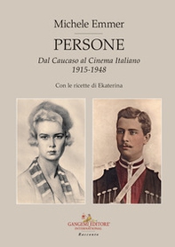 Persone. Dal Caucaso al cinema italiano 1915-1948. Con le ricette di Ekaterina - Librerie.coop