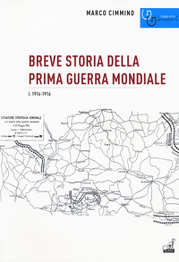 Breve storia della prima guerra mondiale - Librerie.coop Breve storia della prima guerra mondiale - Librerie.coop