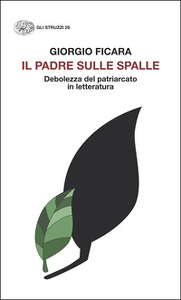 Il padre sulle spalle. Debolezza del patriarcato in letteratura - Librerie.coop Il padre sulle spalle. Debolezza del patriarcato in letteratura - Librerie.coop