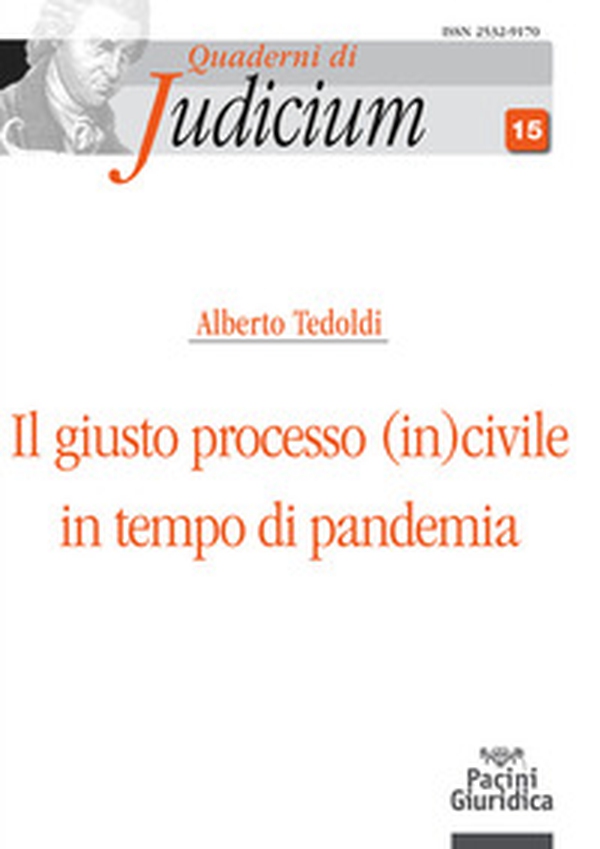 Il giusto processo (in)civile in tempo di pandemia - Librerie.coop Il giusto processo (in)civile in tempo di pandemia - Librerie.coop
