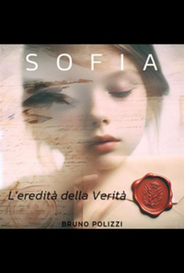 Sofia. L'eredità della verità - Librerie.coop Sofia. L'eredità della verità - Librerie.coop