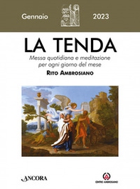 La tenda. Messa quotidiana e meditazione per ogni giorno del mese. Rito Ambrosiano - Vol. 1 - Librerie.coop