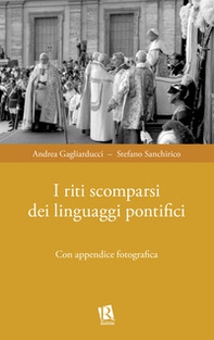 I riti scomparsi dei linguaggi pontifici - Librerie.coop I riti scomparsi dei linguaggi pontifici - Librerie.coop