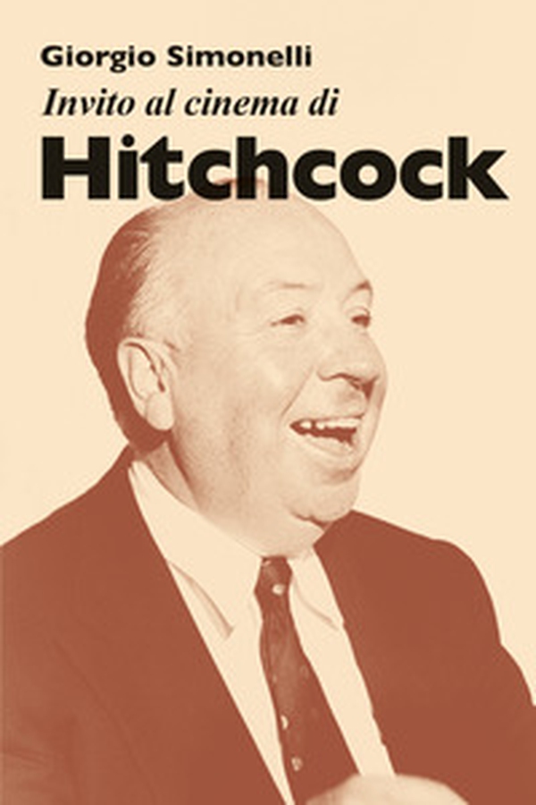 Invito al cinema di Hitchcock - Librerie.coop Invito al cinema di Hitchcock - Librerie.coop