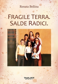 Fragile terra. Salde radici - Librerie.coop