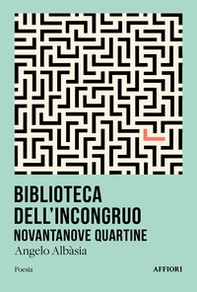 Biblioteca dell'incongruo - Librerie.coop Biblioteca dell'incongruo - Librerie.coop