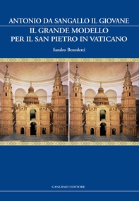 Antonio da Sangallo il Giovane. Il grande modello per il San Pietro in Vaticano - Librerie.coop Antonio da Sangallo il Giovane. Il grande modello per il San Pietro in Vaticano - Librerie.coop