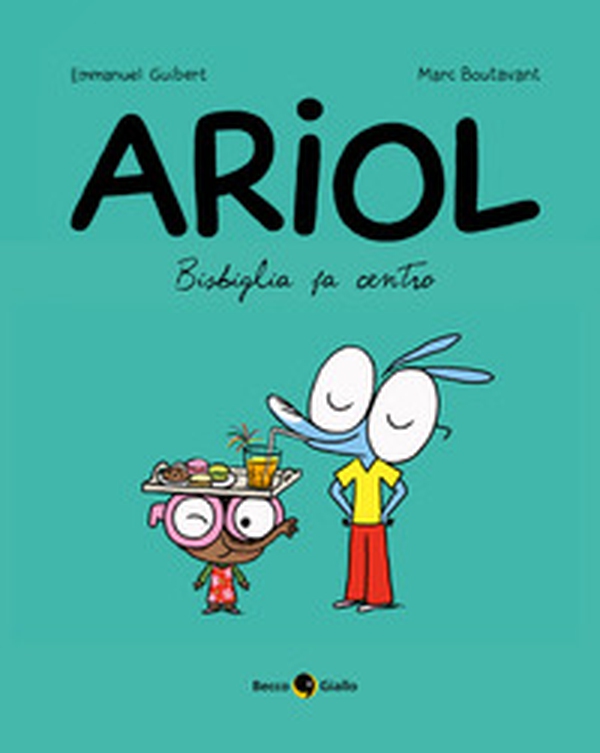 Bisbiglia fa centro. Ariol - Vol. 5 - Librerie.coop Bisbiglia fa centro. Ariol - Vol. 5 - Librerie.coop