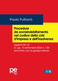 Procedure da sovraindebitamento nel codice della crisi d'impresa e dell'insolvenza. Aggiornato al D.Lgs. 13 settembre 2024 n. 136. Annotato con la giurisprudenza - Librerie.coop Procedure da sovraindebitamento nel codice della crisi d'impresa e dell'insolvenza. Aggiornato al D.Lgs. 13 settembre 2024 n. 136. Annotato con la giurisprudenza - Librerie.coop