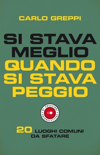 Si stava meglio quando si stava peggio - Librerie.coop Si stava meglio quando si stava peggio - Librerie.coop