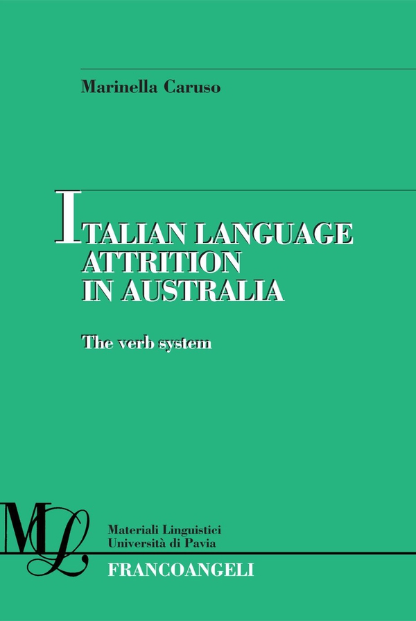 Italian language attrition in Australia. The verb system - Librerie.coop Italian language attrition in Australia. The verb system - Librerie.coop