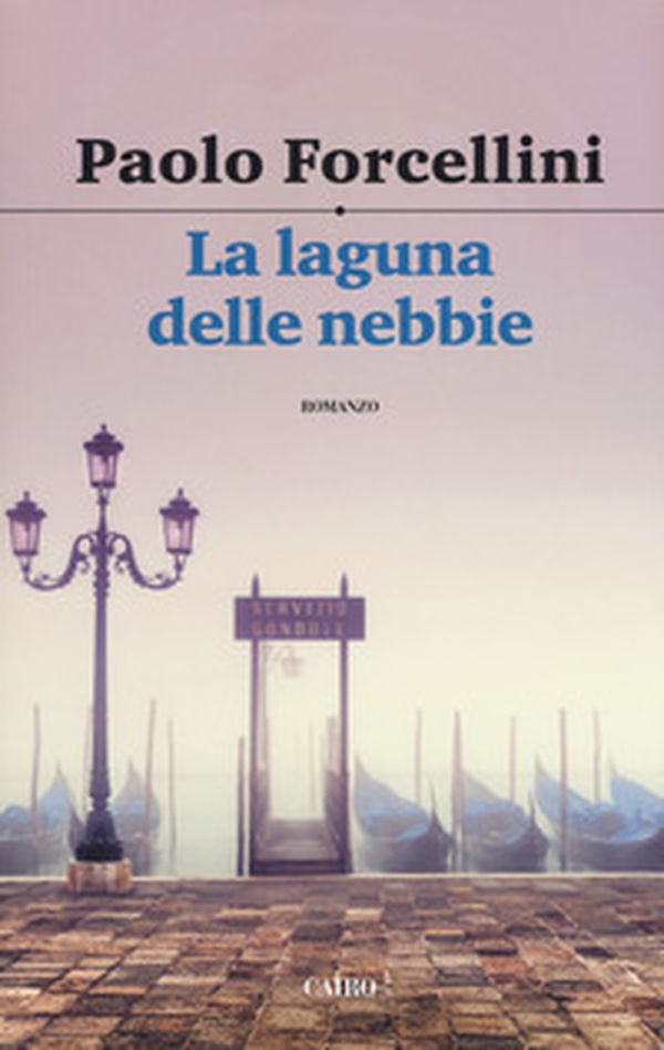La laguna delle nebbie - Librerie.coop La laguna delle nebbie - Librerie.coop