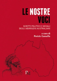 Le nostre voci. Scritti politici e sociali degli aborigeni australiani - Librerie.coop