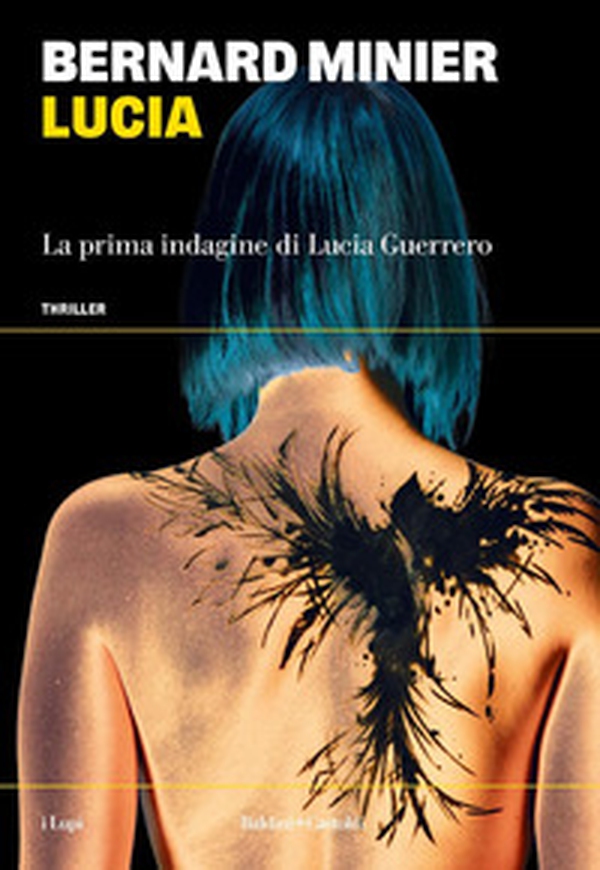 Lucia. La prima indagine di Lucia Guerrero - Librerie.coop Lucia. La prima indagine di Lucia Guerrero - Librerie.coop