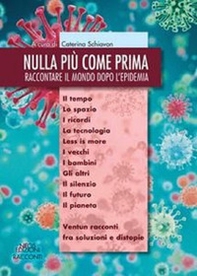 Nulla più come prima. Raccontare il mondo dopo l'epidemia - Librerie.coop
