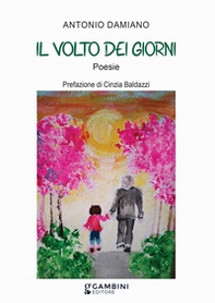 Il volto dei giorni - Librerie.coop Il volto dei giorni - Librerie.coop