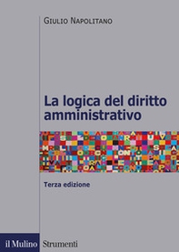 La logica del diritto amministrativo - Librerie.coop