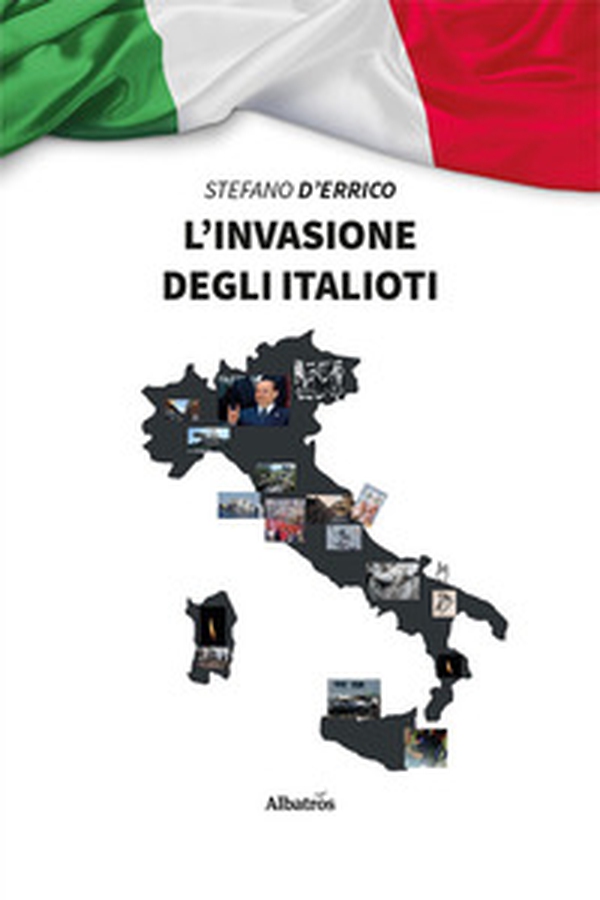 L'invasione degli italioti - Librerie.coop L'invasione degli italioti - Librerie.coop